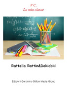 Rattella Rattin&amp;Dokidoki - V C,La mia classe