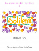 Solilena Rini - La rubrica dei curiosi1