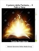 Topilia Sorridente - Il potere della Fantasia... X Fabi e Vany