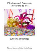 curiosina codalunga - Filastrocca di Carnevale(inventata da me)