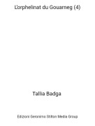 Tallia Badga - L’orphelinat du Gouarneg (4)