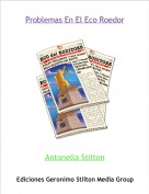 Antonella Stilton - Problemas En El Eco Roedor