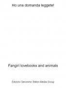 Fangirl lovebooks and animals - Ho una domanda leggete!