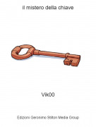 Vik00 - il mistero della chiave