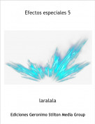 laralala - Efectos especiales 5