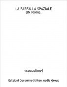 vcoccolino4 - LA FARFALLA SPAZIALE
(IN RIMA).