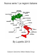 By Lupetto 2013 - Nuova serie ! Le regioni italiane