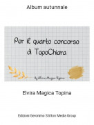 Elvira Magica Topina - Album autunnale