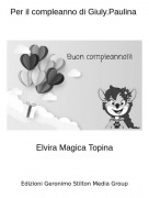 Elvira Magica Topina - Per il compleanno di Giuly.Paulina