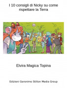 Elvira Magica Topina - I 10 consigli di Nicky su come rispettare la Terra