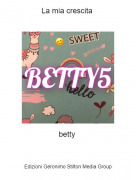 betty - La mia crescita