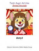 Betty5 - Tanti Augri Ad Una Topina Speciale