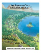 Lindy Adler - Los Famosos Cinco
"Un Primer Misterio" IV