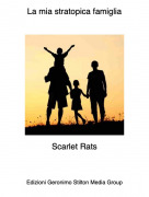 Scarlet Rats - La mia stratopica famiglia