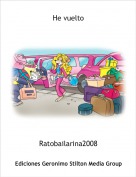 Ratobailarina2008 - He vuelto