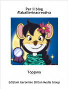 Topjana - Per il blog #laballerinacreativa