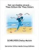 SCHRIJVER:Chelsy-Muizin - Het vervloekte strand...Thea Stilton+De Thea Sisters.