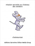 chateaurose - mission secrette au chateau des ténèbre