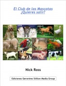 Nick Ross - El Club de las Mascotas
¿Quieres salir?