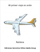Ratilena - Mi primer viaje en avión
