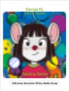 Ratolina Ratisa - Elerojo10,
¡no te vayas!