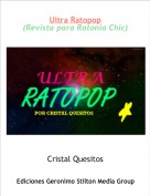 Cristal Quesitos - Ultra Ratopop
(Revista para Ratonia Chic)
