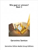 Geronimo Semton - Wie gaat er winnen?Deel 3