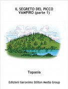 Topasia - IL SEGRETO DEL PICCO VAMPIRO (parte 1)