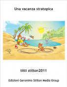 titti stilton2011 - Una vacanza stratopica