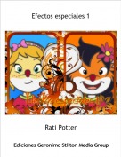 Rati Potter - Efectos especiales 1