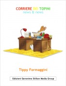 Tippy Formaggini - CORRIERE DEI TOPINI
news & news