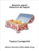 Topassa Cuoregentile - Missione segreti
Detective dei segreti