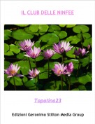 Topolina23 - IL CLUB DELLE NINFEE