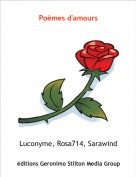 Luconyme, Rosa714, Sarawind - Poèmes d'amours