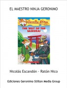 Nicolás Escandón - Ratón Nico - EL MAESTRO NINJA GERONIMO