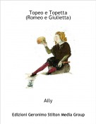 Aily - Topeo e Topetta
(Romeo e Giulietta)