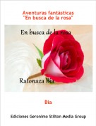 Bia - Aventuras fantásticas
"En busca de la rosa"