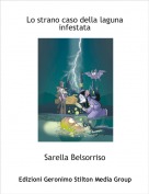 Sarella Belsorriso - Lo strano caso della laguna infestata