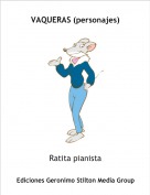 Ratita pianista - VAQUERAS (personajes)