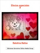 Ratolina Ratisa - Efectos especiales
8