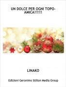 LINAKO - UN DOLCE PER OGNI TOPO- AMICA!!!!!!