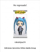 rakukipuchi - He regresado!