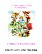 Crostatata di Lunamaggio - La bruttezza di San Valentino!!