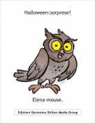 Elena-mouse. - Halloween:sorprese!