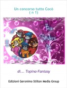 di... Topina-Fantasy - Un concorso tutto Cocò 
( n 1)