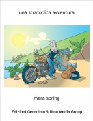 mara spring - una stratopica avventura