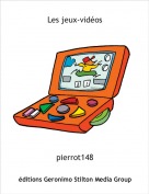 pierrot148 - Les jeux-vidéos