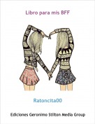 Ratoncita00 - Libro para mis BFF