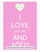 florratita - I love  nature 
and you?