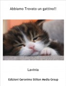 Lavinia - Abbiamo Trovato un gattino!!